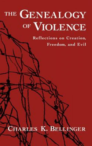 Könyv Genealogy of Violence Charles K. Bellinger