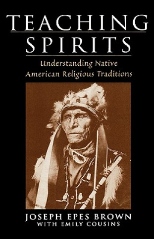 Книга Teaching Spirits Joseph Epes Brown