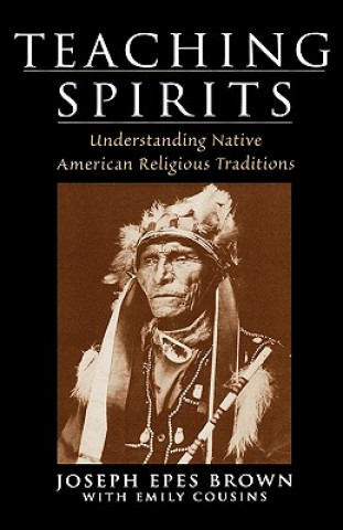 Carte Teaching Spirits Joseph Epes Brown