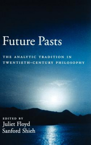 Book Future Pasts Juliet Floyd