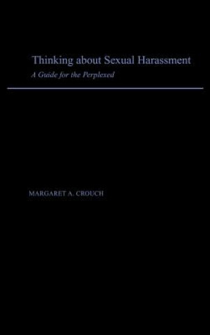 Libro Thinking About Sexual Harassment Margaret A. Crouch