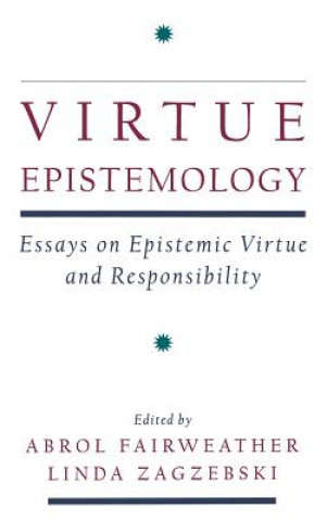 Kniha Virtue Epistemology Abrol Fairweather