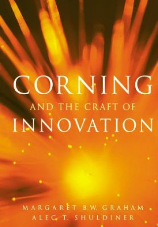 Carte Corning and the Craft of Innovation Alec T. Shuldiner