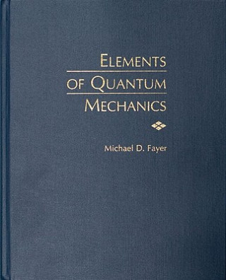 Carte Elements of Quantum Mechanics Michael D. Fayer