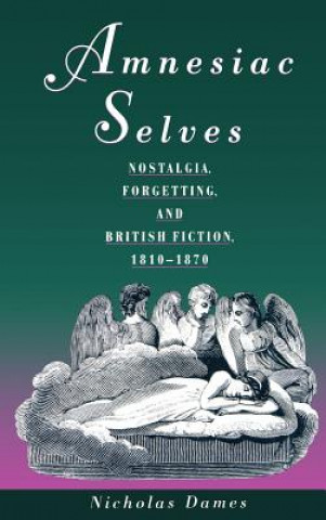 Buch Amnesiac Selves Nicholas Dames