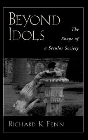 Knjiga Beyond Idols Richard K. Fenn