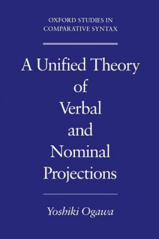 Knjiga Unified Theory of Verbal and Nominal Projections Yoshiki Ogawa