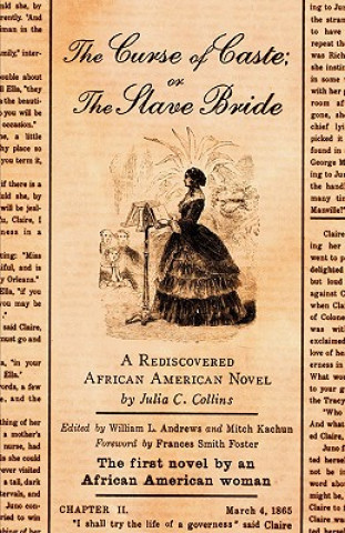 Kniha Curse of Caste; or the Slave Bride Julia C. Collins