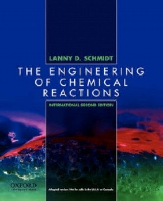 Książka Engineering of Chemical Reactions Larry Schmidt