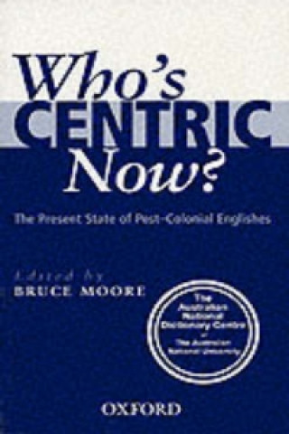 Carte Who's Centric Now? Bruce Moore