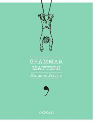 Книга Grammar Matters Margaret Zeegers