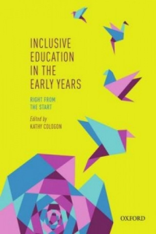Carte Inclusive Education in the Early Years: Right from the Start Kathy Cologon
