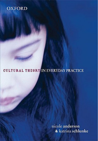 Kniha Cultural Theory in Everyday Practice Anderson