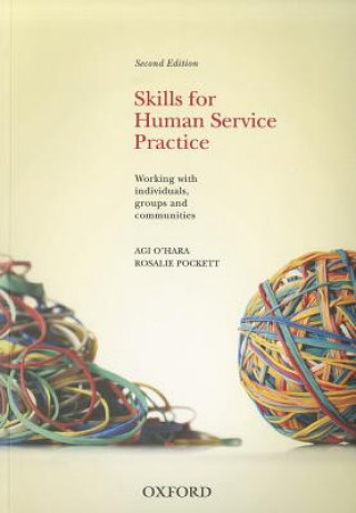 Knjiga Skills For Human Service Practice: Skills For Human Service Practice Agi O'Hara