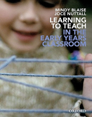 Carte Learning to Teach in the Early Years Classroom Mindy Blaise