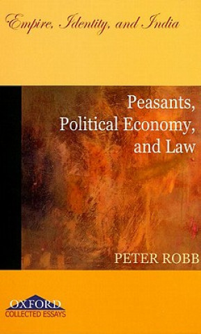 Kniha Peasants, Political Economy, and Law Peter Robb