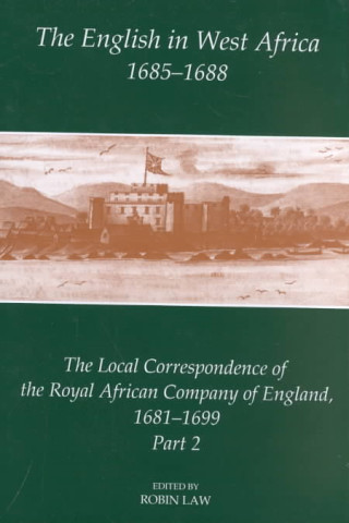 Knjiga English in West Africa, 1685-1688 Robin Law