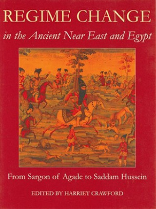 Carte Regime Change in the Ancient Near East and Egypt Harriet Crawford