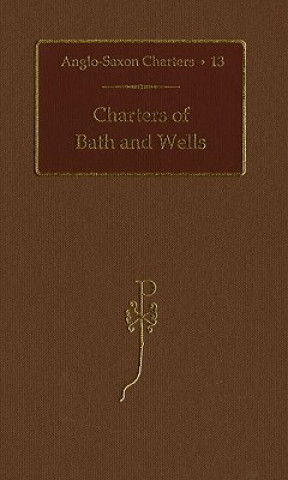 Carte Charters of Bath and Wells S. E. Kelly