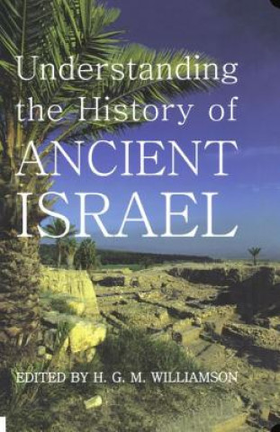 Kniha Understanding the History of Ancient Israel H. G. M. Williamson