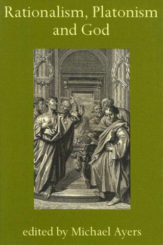 Kniha Rationalism, Platonism and God Michael Ayers