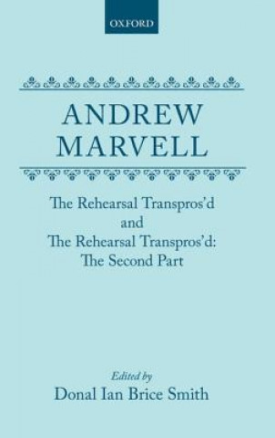 Carte Rehearsal Transpros'd and The Rehearsal Transpros'd The Second Part Andrew Marvell