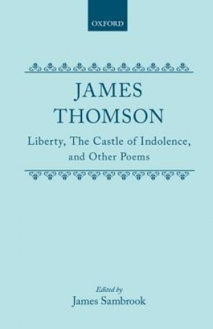 Kniha Liberty, The Castle of Indolence, and Other Poems James Thomson