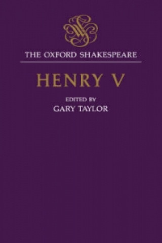 Könyv Oxford Shakespeare: Henry V William Shakespeare