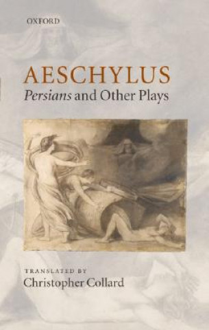 Book Aeschylus: Persians and Other Plays Christopher Collard