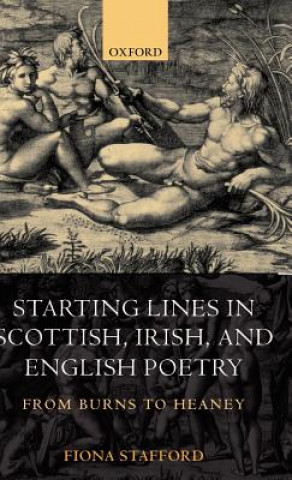 Livre Starting Lines in Scottish, Irish, and English Poetry Fiona Stafford