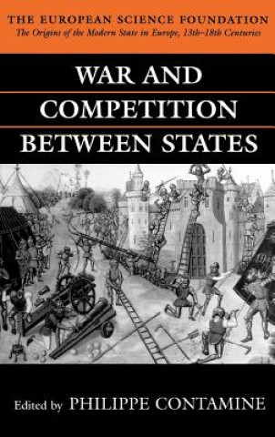 Kniha War and Competition between States Philippe Contamine
