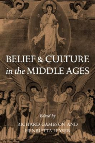 Kniha Belief and Culture in the Middle Ages 