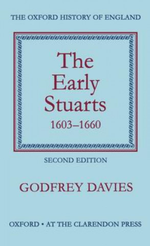 Livre Early Stuarts 1603-1660 Godfrey Davies