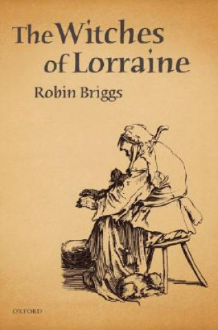 Könyv Witches of Lorraine Robin Briggs
