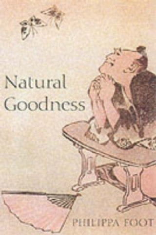 Kniha Natural Goodness Philippa Foot
