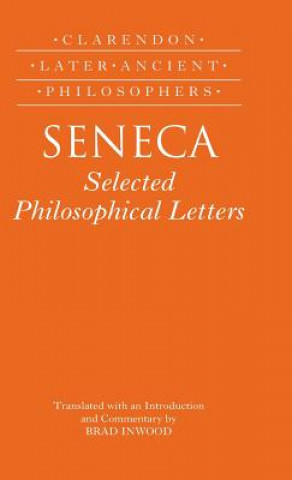 Carte Seneca: Selected Philosophical Letters Brad Inwood