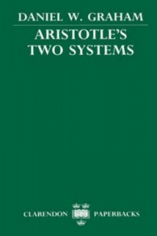 Kniha Aristotle's Two Systems Daniel W. Graham