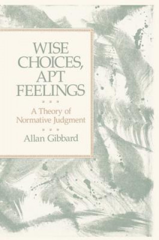 Carte Wise Choices, Apt Feelings Allan Gibbard