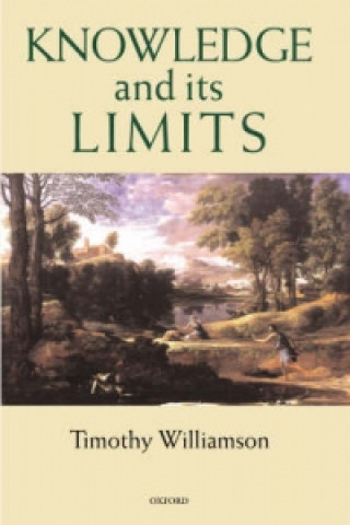 Книга Knowledge and its Limits Timothy Williamson