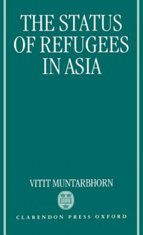 Książka Status of Refugees in Asia Vitit Muntarbhorn