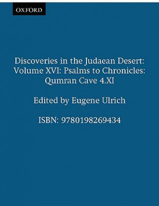 Carte Discoveries in the Judaean Desert: Volume XVI: Psalms to Chronicles Eugene Ulrich
