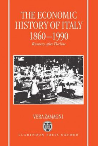 Könyv Economic History of Italy 1860-1990 Vera Zamagni