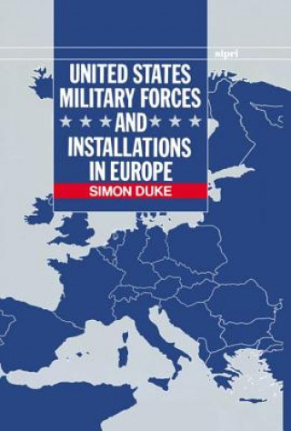 Книга United States Military Forces and Installations in Europe Simon Duke