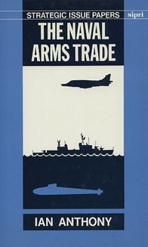 Knjiga Naval Arms Trade Ian Anthony