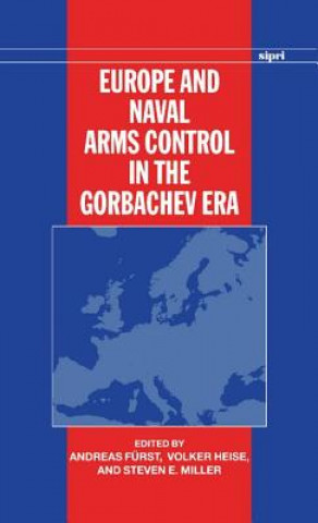 Carte Europe and Naval Arms Control in the Gorbachev Era Andreas Furst