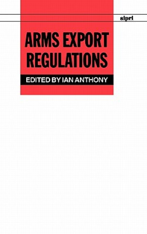 Kniha Arms Export Regulations Ian Anthony