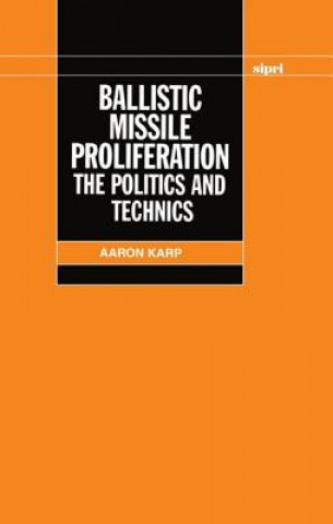 Knjiga Ballistic Missile Proliferation Aaron Karp