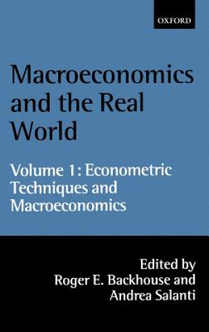 Książka Macroeconomics and the Real World: Volume 1: Econometric Techniques and Macroeconomics Roger E. Backhouse