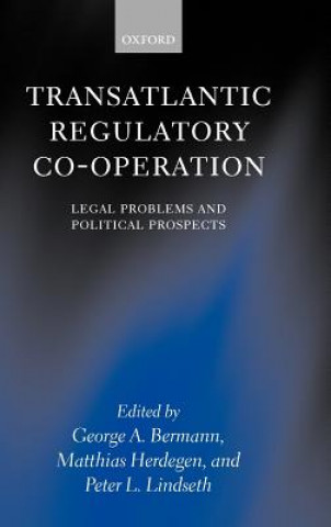 Kniha Transatlantic Regulatory Cooperation George A. Bermann