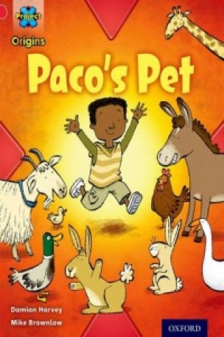 Kniha Project X Origins: Red Book Band, Oxford Level 2: Pets: Paco's Pet Damian Harvey